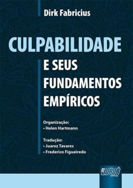Picture of CULPABILIDADE E SEUS FUNDAMENTOS EMPIRICOS - DIRK FABRICIUS