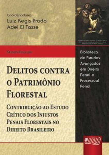 Picture of DELITOS CONTRA O PATRIMONIO FLORESTAL - CONTRIBUICAO AO ESTUDO CRITICO DOS INJUSTOS PENAIS FLORESTAIS NO DIREITO BRASILEIRO