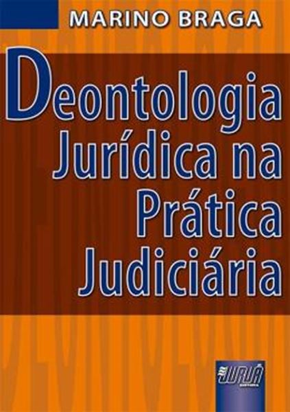 Picture of DEONTOLOGIA JURIDICA NA PRATICA JUDICIARIA