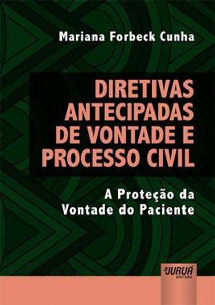 Picture of DIRETIVAS ANTECIPADAS DE VONTADE E PROCESSO CIVIL