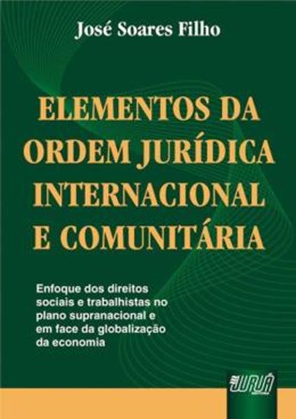 Picture of ELEMENTOS DA ORDEM JURIDICA INTERNACIONAL E COMUNITARIA