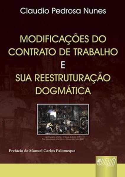 Picture of MODIFICACOES DO CONTRATO DE TRABALHO & SUA REESTRUTURACAO DOGMATICA