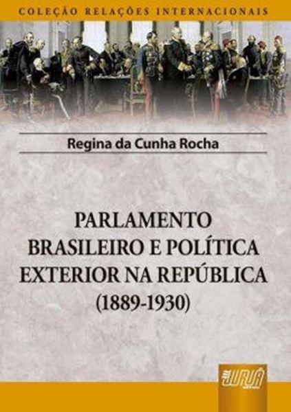Picture of PARLAMENTO BRASILEIRO E POLITICA EXTERIOR NA REPUBLICA (1889-1930)