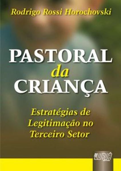 Picture of PASTORAL DA CRIANCA - ESTRATEGIAS DE LEGITIMACAO NO TERCEIRO SETOR