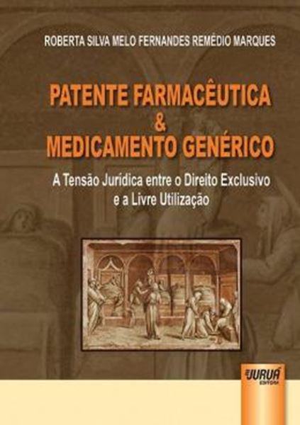 Picture of PATENTE FARMACEUTICA E MEDICAMENTO GENERICO