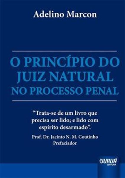 Picture of PRINCIPIO DO JUIZ NATURAL NO PROCESSO PENAL, O