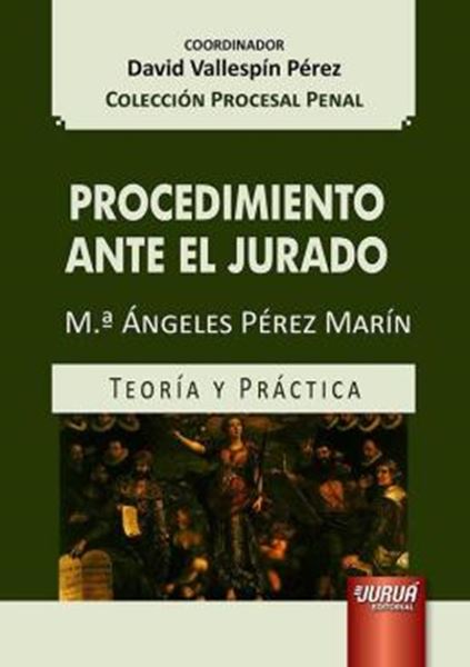 Picture of PROCEDIMIENTO ANTE EL JURADO - TEORIA Y PRACTICA