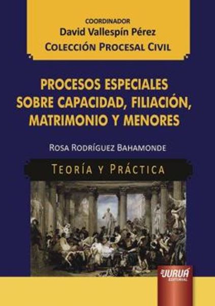 Picture of PROCESOS ESPECIALES SOBRE CAPACIDAD, FILIACION, MATRIMONIO Y MENORES