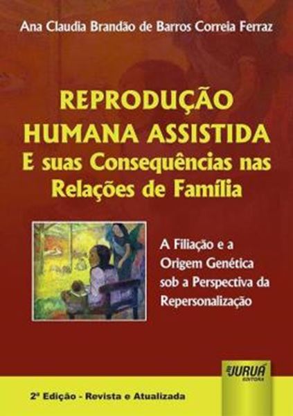 Picture of REPRODUCAO HUMANA ASSISTIDA E SUAS CONSEQUENCIAS NAS RELACOES DE FAMILIA