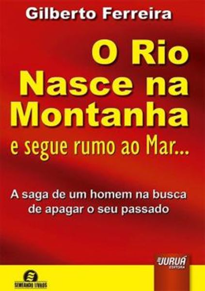 Picture of RIO NASCE NA MONTANHA E SEGUE RUMO AO MAR..., O