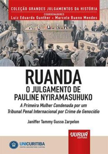 Picture of RUANDA - O JULGAMENTO DE PAULINE NYIRAMASUHUKO - A PRIMEIRA MULHER CONDENADA POR UM TRIBUNAL PENAL INTERNACIONAL POR CRIME DE GENOCIDIO - MINIBOOK