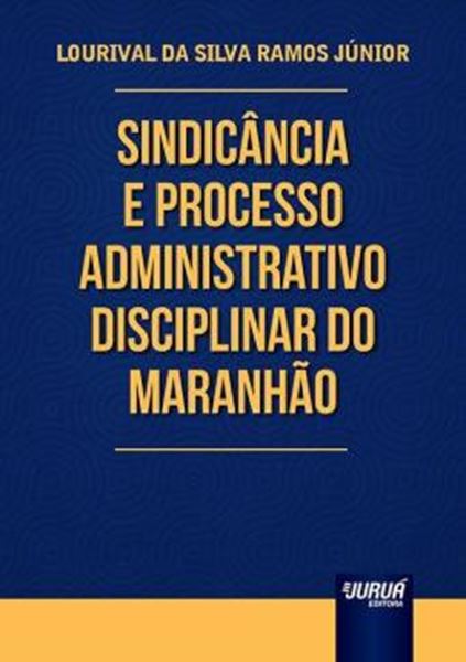 Picture of SINDICANCIA E PROCESSO ADMINISTRATIVO DISCIPLINAR DO MARANHAO