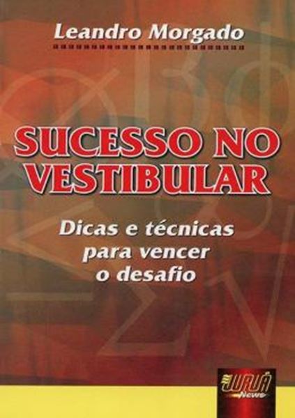 Picture of SUCESSO NO VESTIBULAR - DICAS E TECNICAS PARA VENCER O DESAFIO