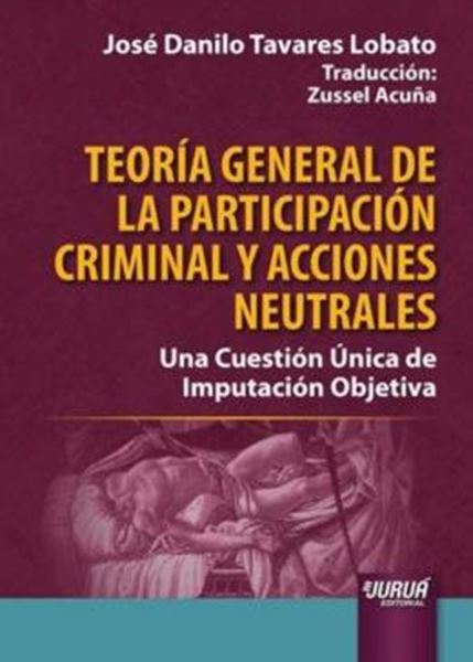 Picture of TEORIA GENERAL DE LA PARTICIPACION CRIMINAL Y ACCIONES NEUTRALES
