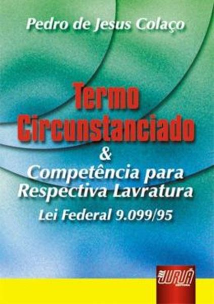 Picture of TERMO CIRCUNSTANCIADO E COMPETENCIA PARA RESPECTIVA LAVRATURA