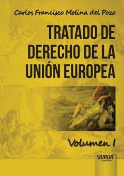 Picture of TRATADO DE DERECHO DE LA UNION EUROPEA - VOLUMEN I