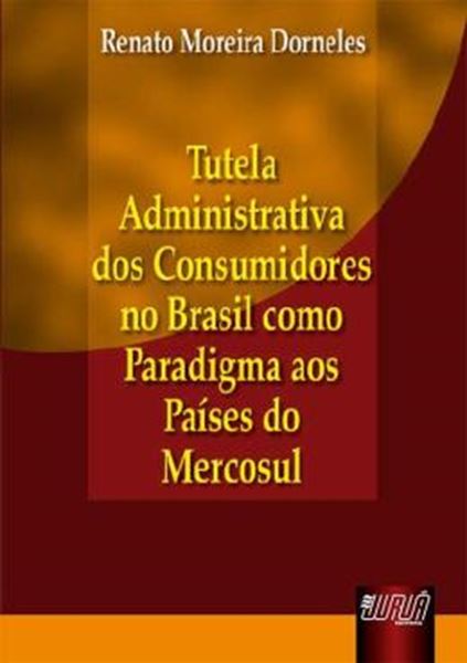 Picture of TUTELA ADMINISTRATIVA DOS CONSUMIDORES NO BRASIL COMO PARADIGMA AOS PAISES DO MERCOSUL