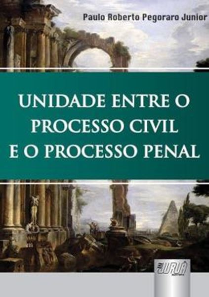 Picture of UNIDADE ENTRE O PROCESSO CIVIL E O PROCESSO PENAL