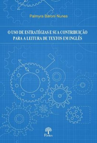 Picture of USO DE ESTRATEGIAS E SUA CONTRIBUICAO PARA A LEITURA DE TEXTOES EM INGLES, O