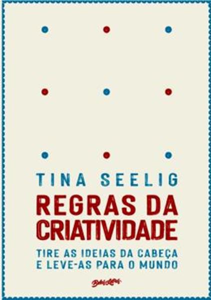 Picture of REGRAS DA CRIATIVIDADE - TIRE AS IDEIAS DA CABECA E LEVE-AS PARA O MUNDO