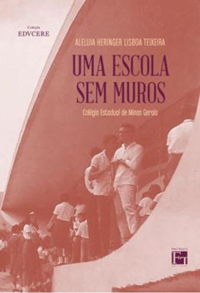 Picture of UMA ESCOLA SEM MUROS - COLEGIO ESTADUAL DE MINAS GERAIS