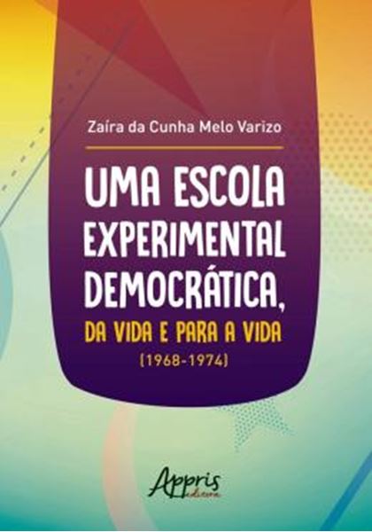 Picture of UMA ESCOLA EXPERIMENTAL DEMOCRATICA, DA VIDA E PARA A VIDA