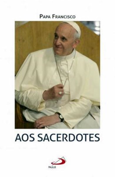 Picture of PAPA FRANCISCO - AOS SACERDOTES