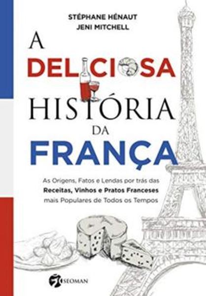 Picture of A DELICIOSA HISTORIA DA FRANCA