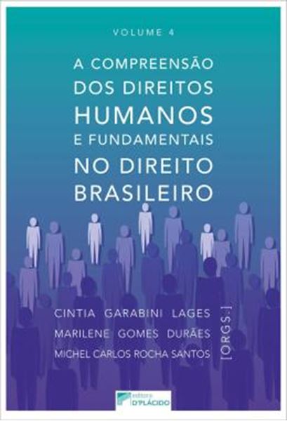 Picture of A COMPREENSAO DOS DIREITOS HUMANOS E FUNDAMENTAIS NO DIREITO BRASILEIRO - VOLUME 4