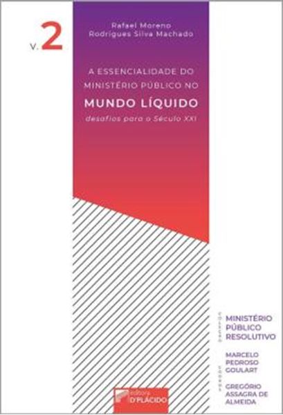 Picture of A ESSENCIALIDADE DO MINISTERIO PUBLICO NO MUNDO LIQUIDO - DESAFIOS PARA O SECULO XXI