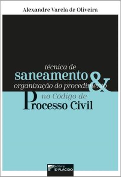 Picture of TECNICA DE SANEAMENTO E ORGANIZACAO DO PROCEDIMENTO NO CODIGO DE PROCESSO CIVIL