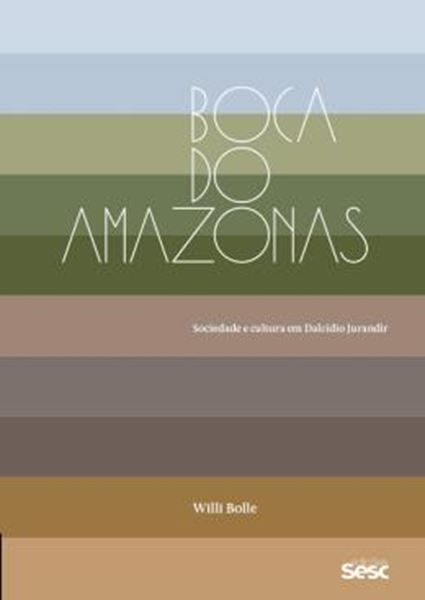 Picture of BOCA DO AMAZONAS - SOCIEDADE E CULTURA EM DALCIDIO JURANDIR