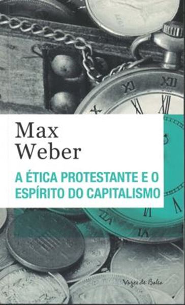 Picture of A ETICA PROTESTANTE E O ESPIRITO DO CAPITALISMO ED. BOLSO