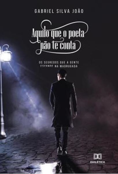 Picture of AQUILO QUE O POETA NAO TE CONTA - OS SEGREDOS QUE A GENTE ESCONDE NA MADRUGADA