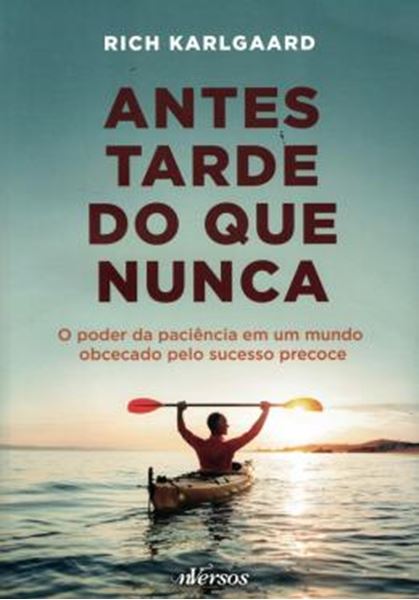 Picture of ANTES TARDE DO QUE NUNCA
