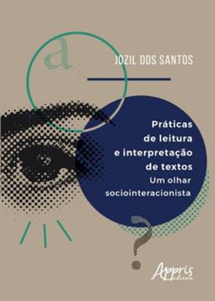 Picture of PRATICAS DE LEITURA E INTERPRETACAO DE TEXTOS: UM OLHAR SOCIOINTERACIONISTA