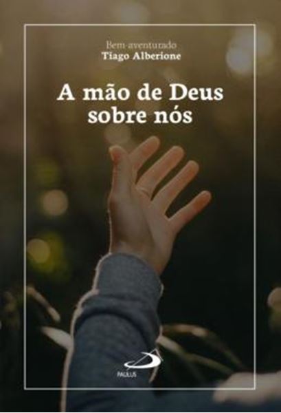 Picture of A MAO DE DEUS SOBRE NOS