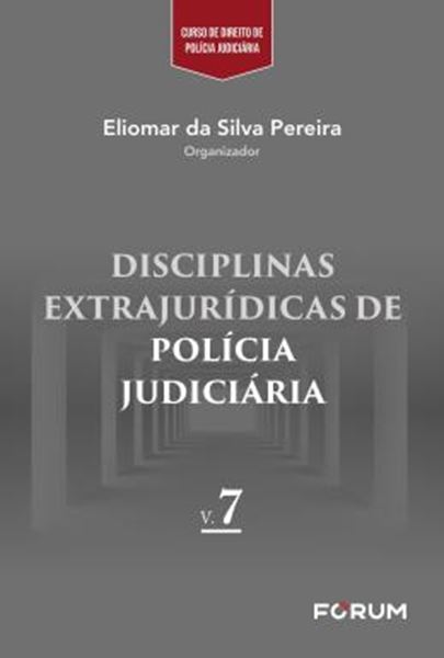 Picture of DISCIPLINAS EXTRAJURIDICAS DE POLICIA JUDICIARIA - VOL. 7