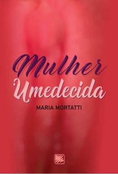 Picture of MULHER UMEDECIDA