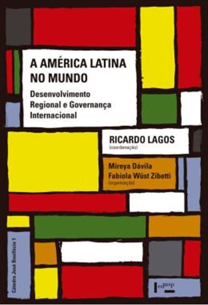 Picture of A AMERICA LATINA NO MUNDO - DESENVOLVIMENTO REGIONAL E GOVERNANCA INTERNACIONAL