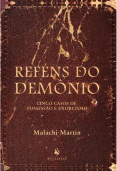 Picture of REFENS DO DEMONIO - CINCO CASOS DE POSSESSAO E EXORCISMO