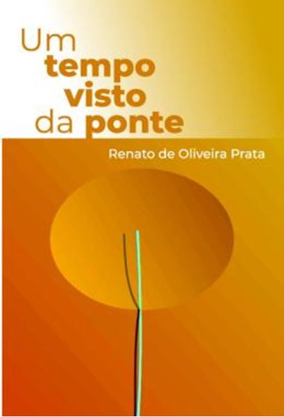 Picture of UM TEMPO VISTO DA PONTE