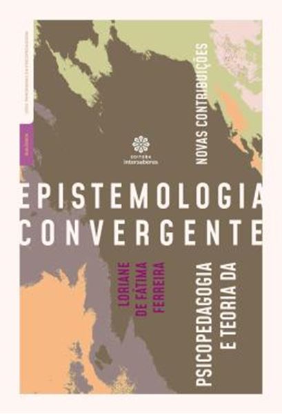 Picture of PSICOPEDAGOGIA E TEORIA DA EPISTEMOLOGIA CONVERGENTE