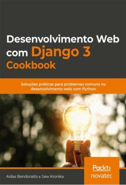 Picture of DESENVOLVIMENTO WEB COM DJANGO 3 COOKBOOK - SOLUCOES PRATICAS PARA PROBLEMAS COMUNS NO DESENVOLVIMENTO WEB COM PYTHON