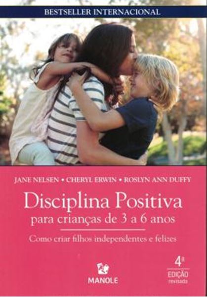 Picture of DISCIPLINA POSITIVA PARA CRIANCAS DE 3 A 6 ANOS - COMO CRIAR FILHOS INDEPENDENTES E FELIZES