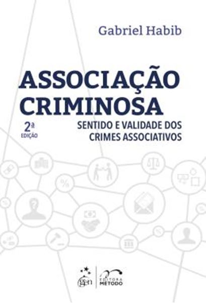 Picture of ASSOCIACAO CRIMINOSA - SENTIDO E VALIDADE DOS CRIMES ASSOCIATIVOS