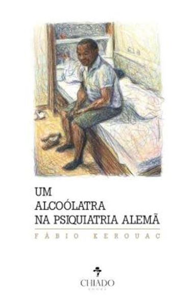 Picture of UM ALCOOLATRA NA PSIQUIATRIA ALEMA