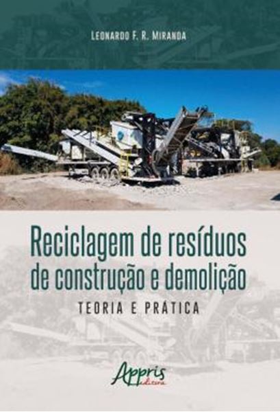 Picture of RECICLAGEM DE RESIDUOS DE CONSTRUCAO E DEMOLICAO - TEORIA E PRATICA