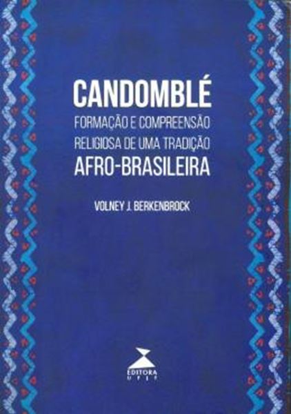 Picture of CANDOMBLE: FORMACAO E COMPREENSAO RELIGIOSA DE UMA TRADICAO AFRO-BRASILEIRA