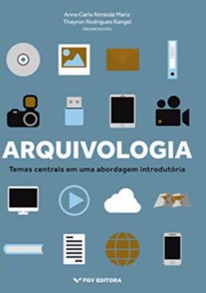 Picture of ARQUIOLOGIA: TEMAS CENTRAIS EM UMA ABORDAGEM INTRODUTORIA